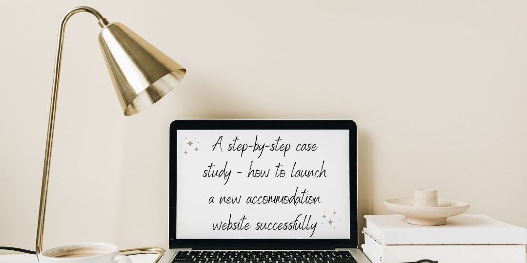 A step-by-step case study - how to launch a new accommodation website successfully